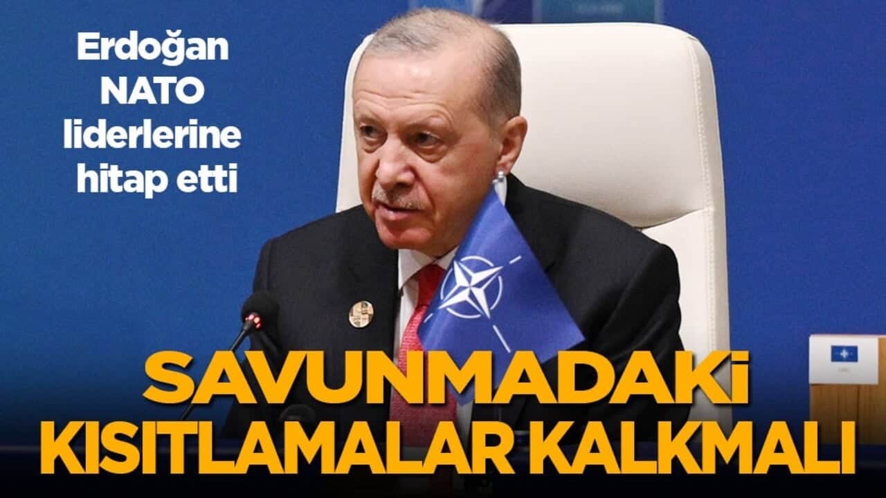 Erdoğan NATO liderlerine hitap etti: Savunmadaki kısıtlamalar kalkmalı