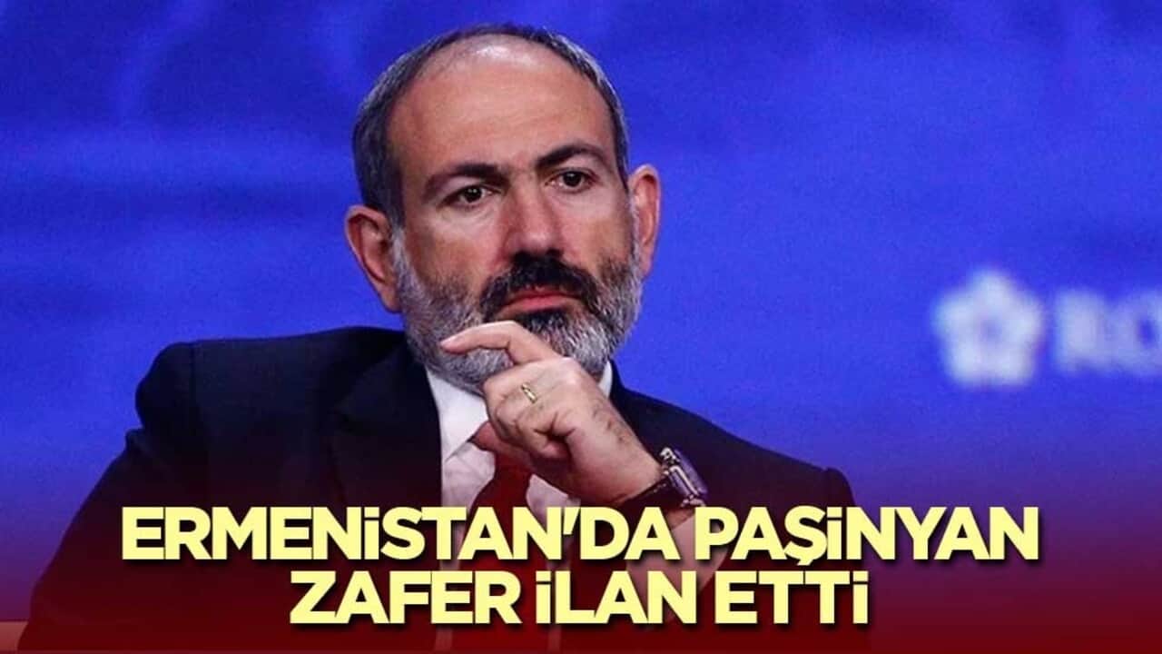 Ermenistan'da Paşinyan zafer ilan etti