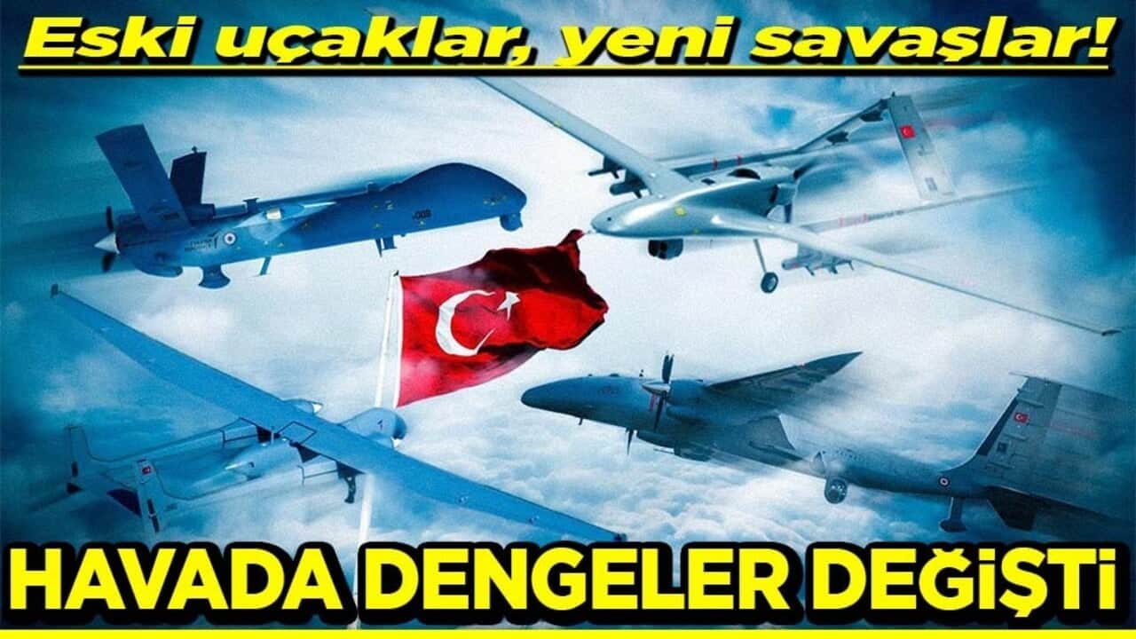 Eski uçaklar, yeni savaşlar Hava savaşlarında dengeleri değiştirdik