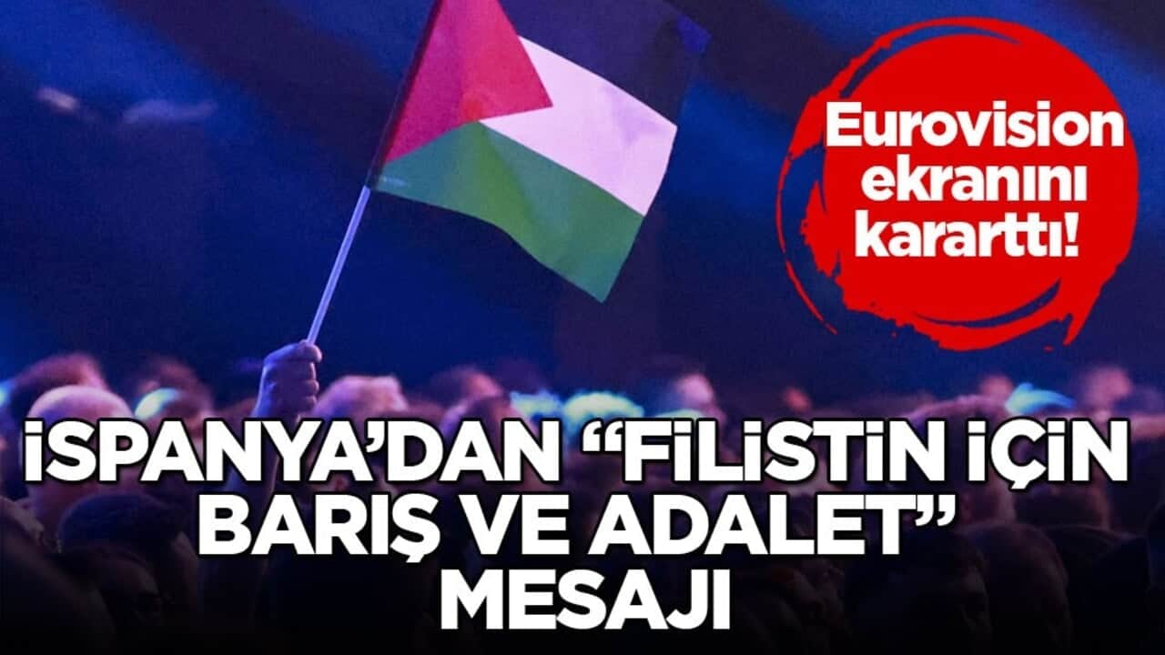 Eurovision ekranını kararttı! İspanya’dan "Filistin için barış ve adalet" mesajı
