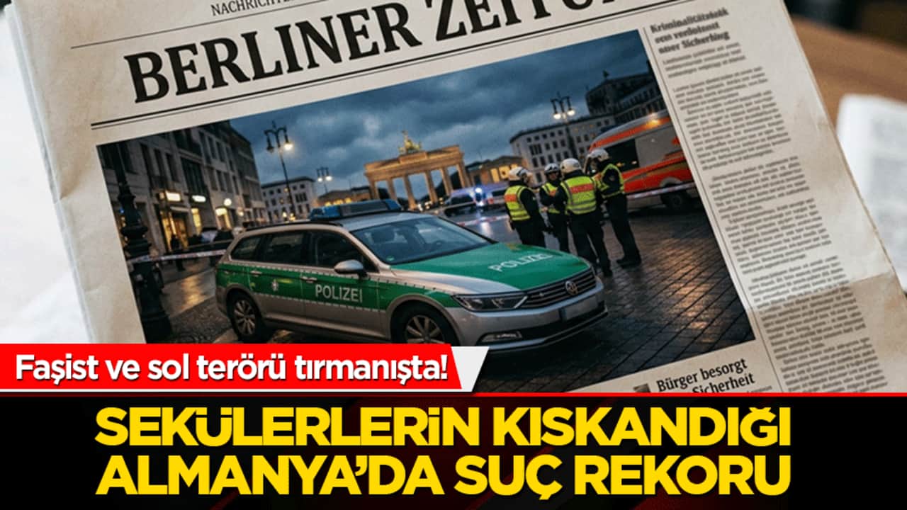 Faşist ve sol terörü tırmanışta! Sekülerlerin kıskandığı Almanya’da suç rekoru
