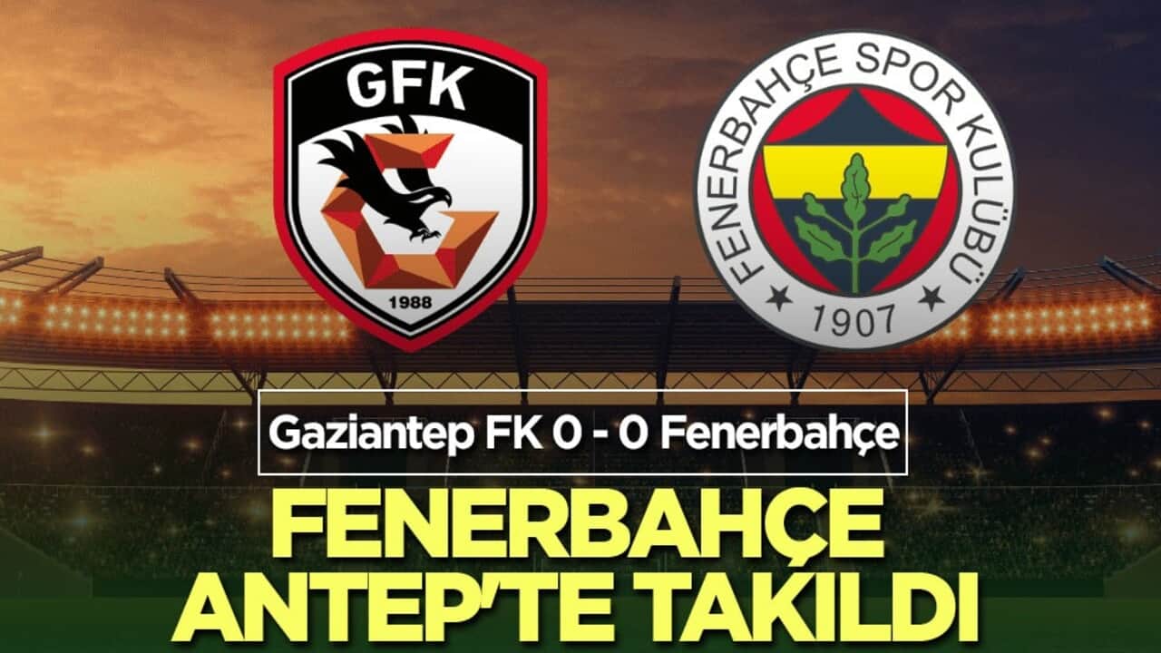 Fenerbahçe Antep'te takıldı