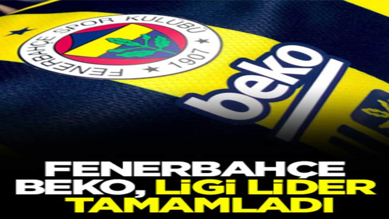 Fenerbahçe Beko, ligi lider tamamladı