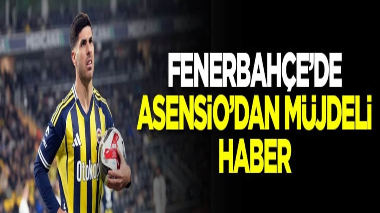 Fenerbahçe’de Asenio’dan müjdeli haber