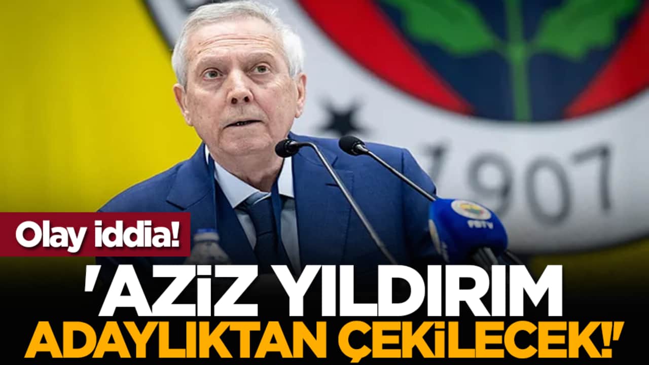 Fenerbahçe'de olay iddia! 'Aziz Yıldırım adaylıktan çekilecek!'