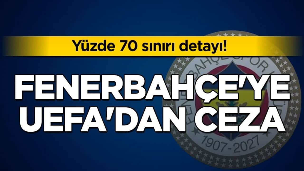 Fenerbahçe'ye UEFA'dan ceza!