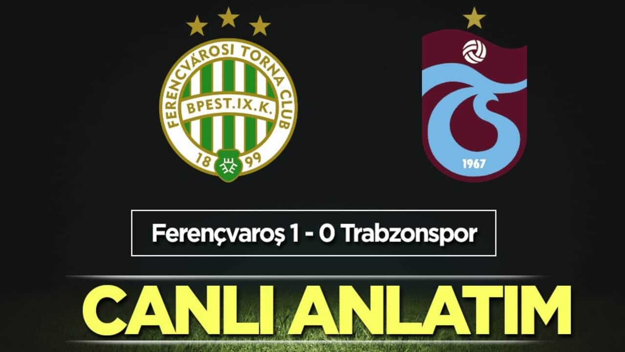 Ferencvaros - Trabzonspor | CANLI ANLATIM
