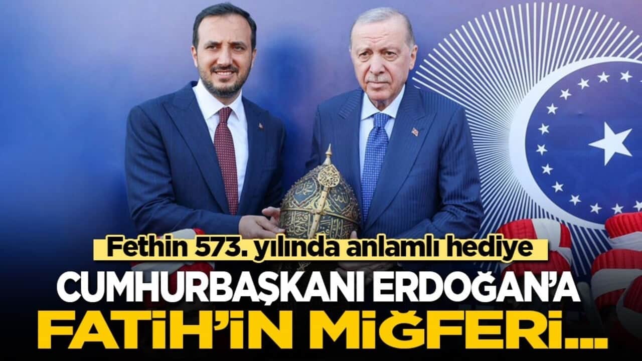 Fethin 573. yılı: Fatih’in miğferi Cumhurbaşkanı Erdoğan’da...