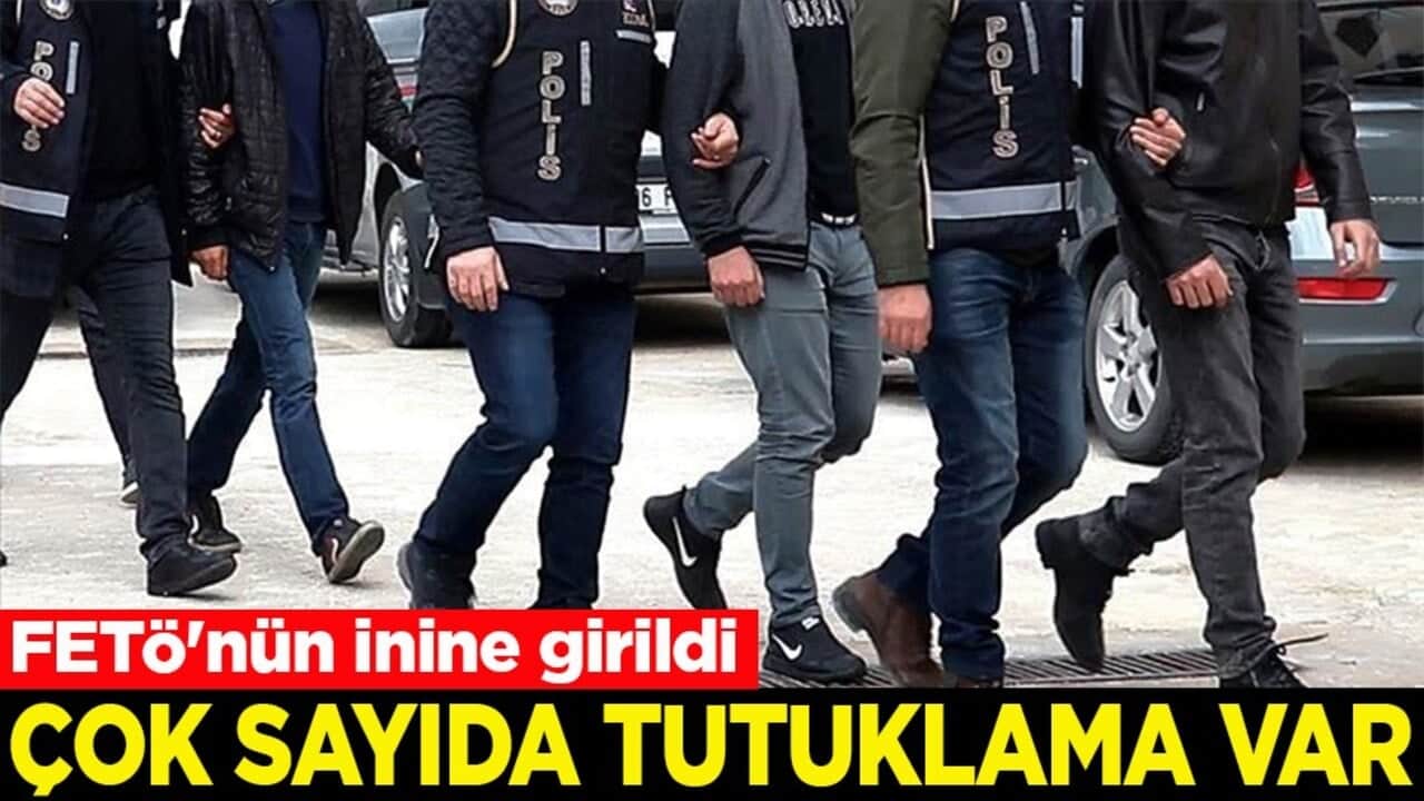 FETÖ'nün inine girildi Çok sayıda tutuklama var