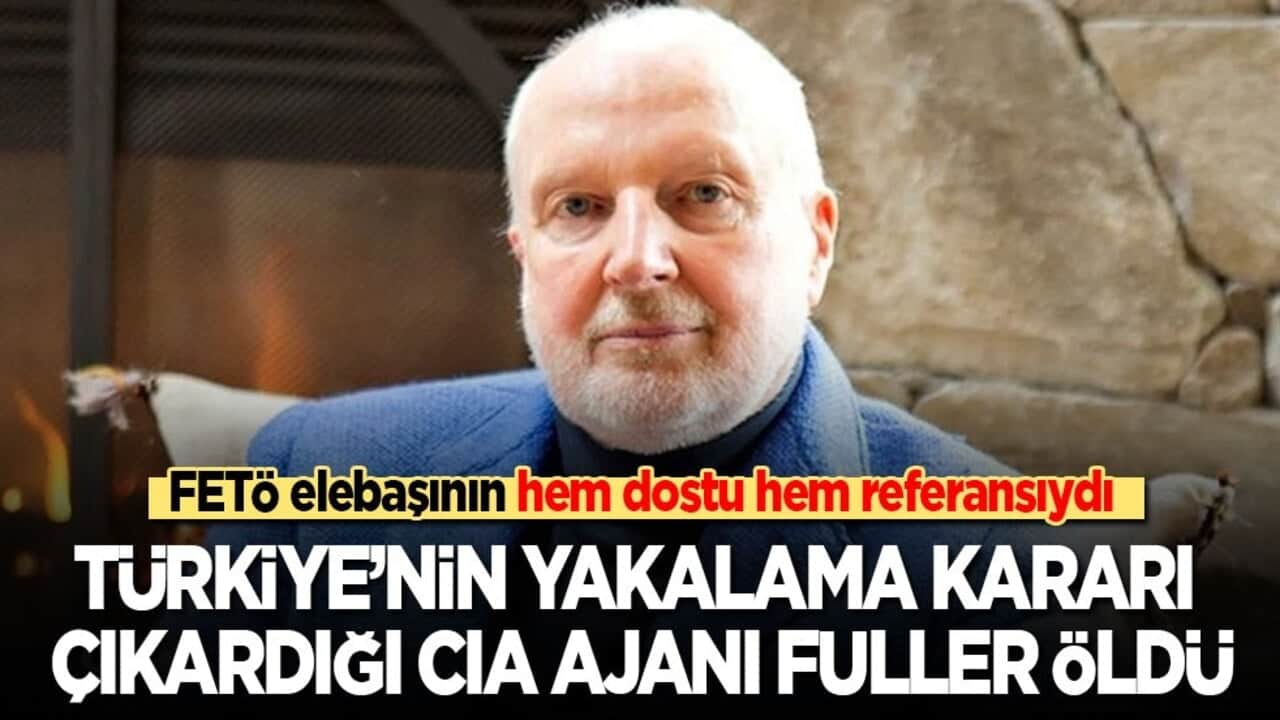 FETÖ elebaşının hem dostu hem referansıydı... Türkiye’nin yakalama kararı çıkardığı CIA sorumlusu Graham Fuller öldü