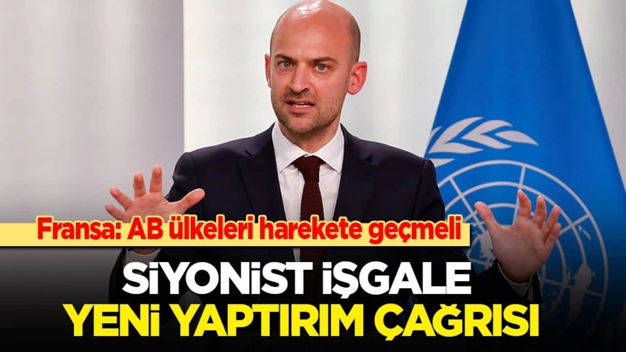 Fransa: AB ülkeleri harekete geçmeli! Siyonist işgale yeni yaptırım çağrısı