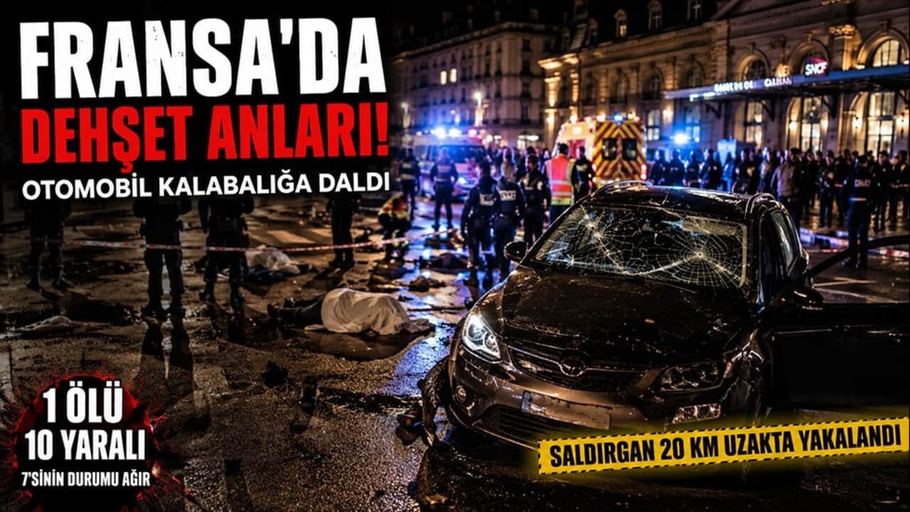 Fransa'da dehşet anları! Otomobil kalabalığa daldı: Ölü ve yaralılar var
