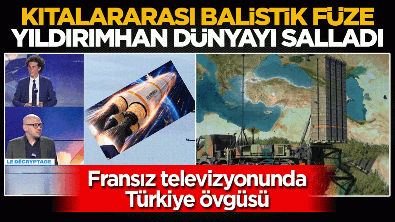 Fransız televizyonunda Yıldırımhan ve Çelik Kubbe övgüsü! Türkiye çok büyük bir hamle yaptı