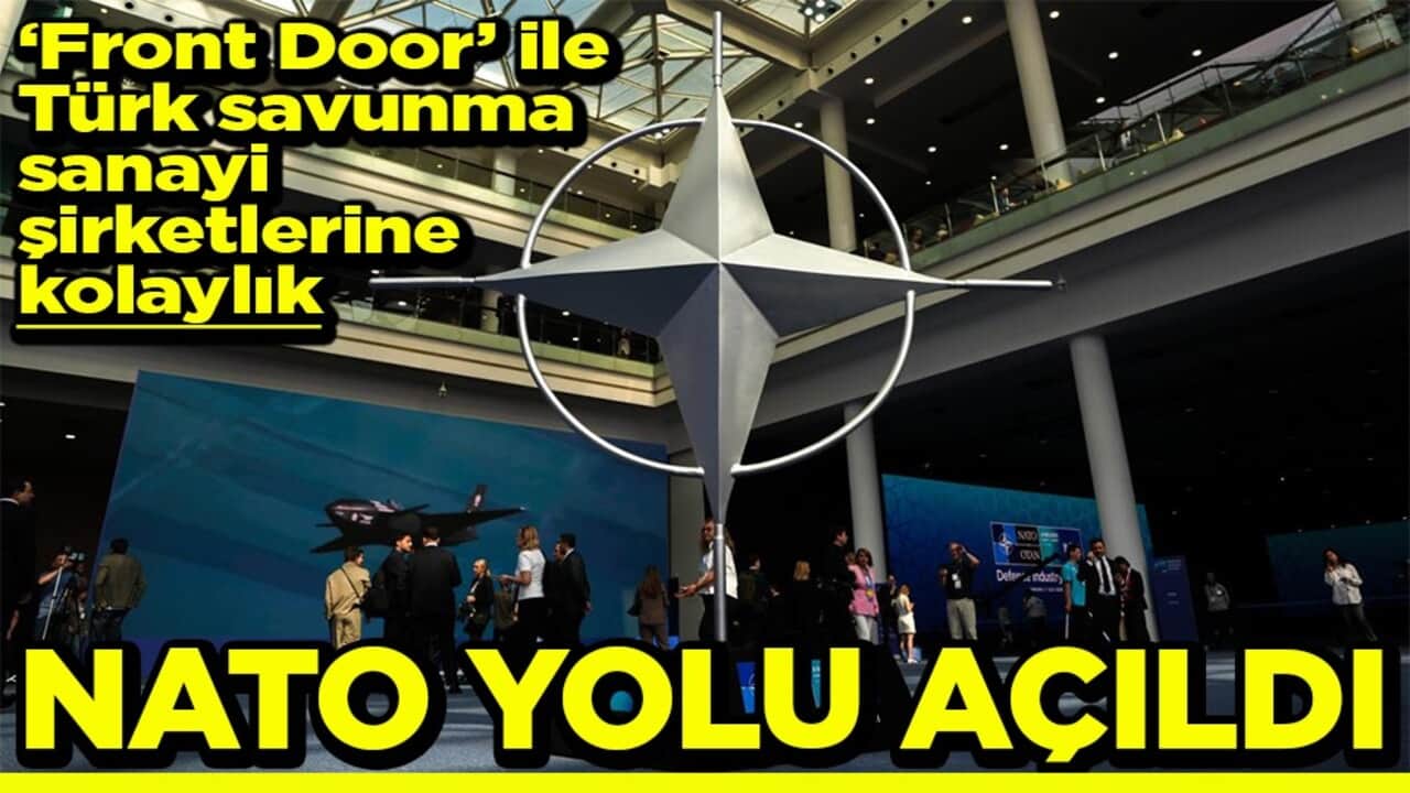 "Front Door" ile Türk savunma sanayi şirketlerine kolaylık NATO yolu açıldı
