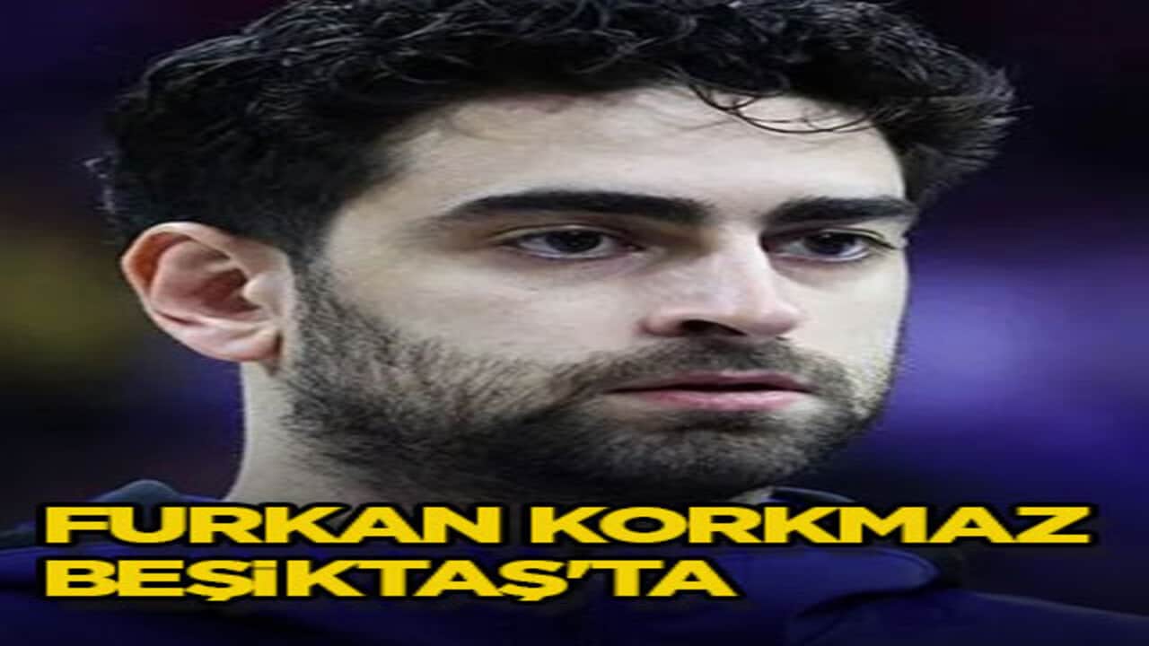 Furkan Korkmaz, Beşiktaş'ta