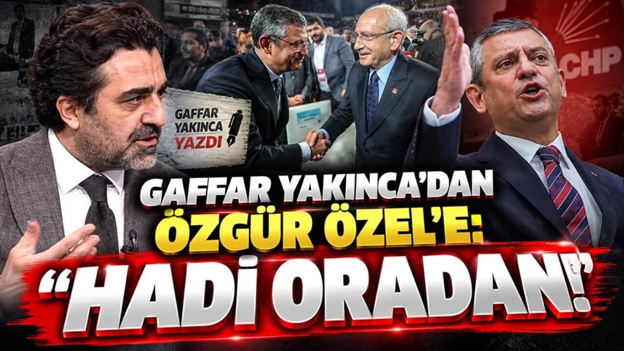 Gaffar Yakınca’dan Özgür Özel’e sert tepki: "Hadi Oradan!"