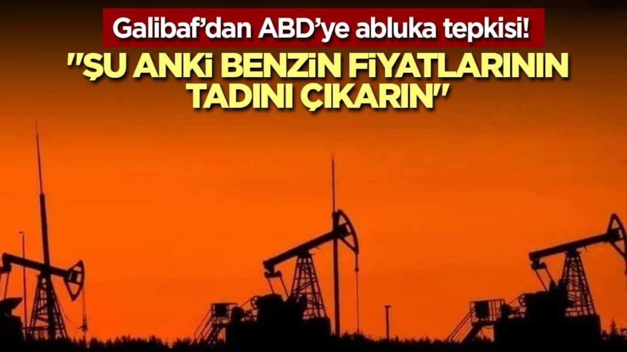 Galibaf’dan ABD’ye abluka tepkisi! "Şu anki benzin fiyatlarının tadını çıkarın"