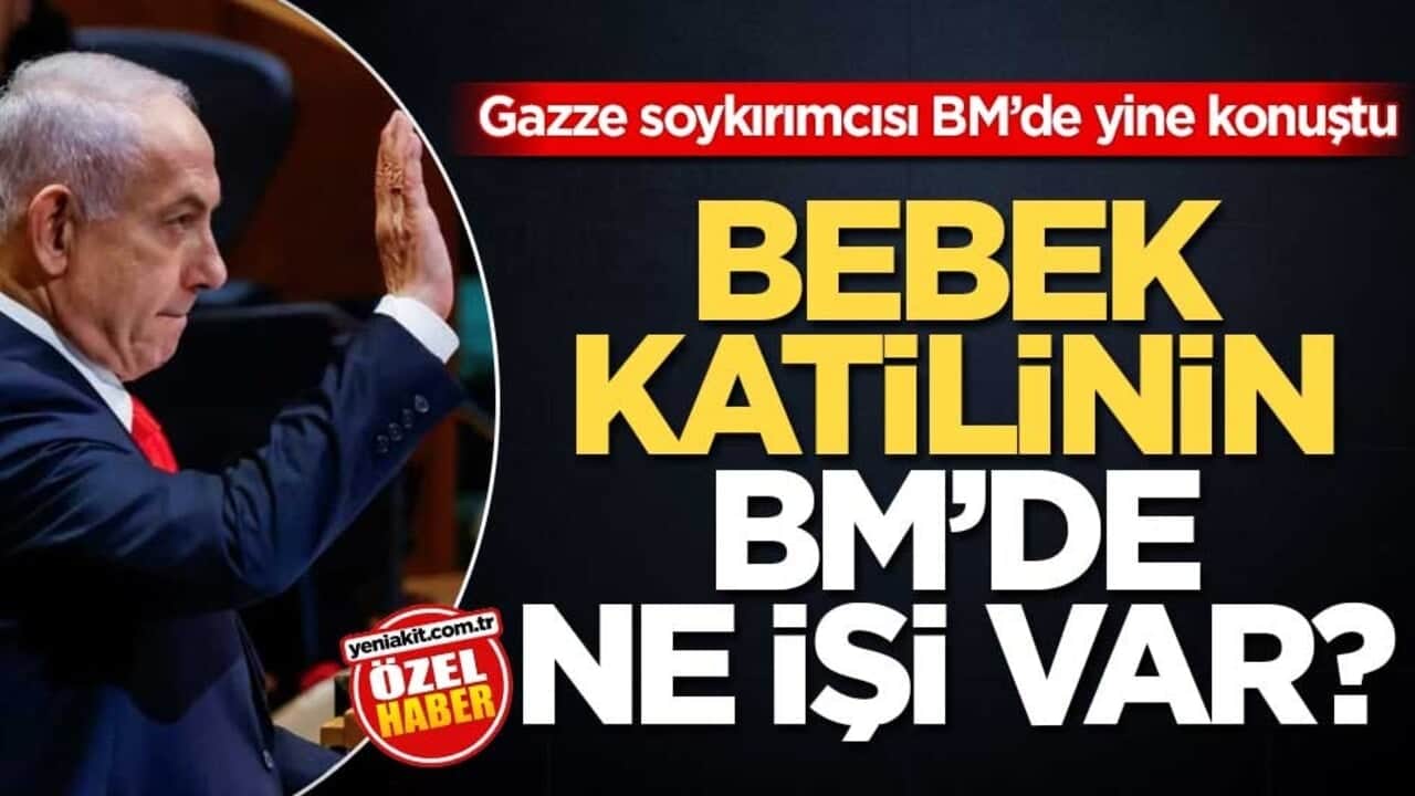 Gazze soykırımcısı BM’de yine konuştu! Bebek katilinin BM’de ne işi var?