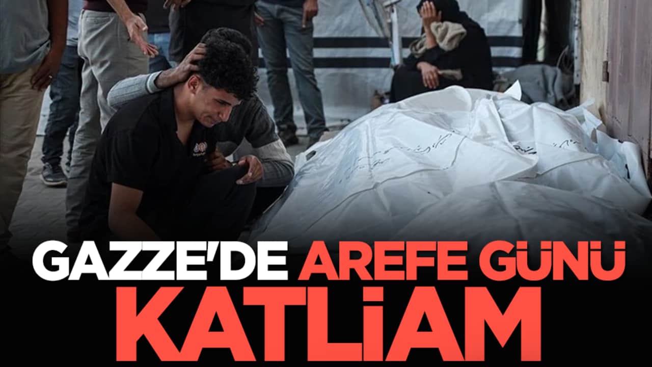 Gazze'de arefe günü katliam: Çok sayıda şehid var!
