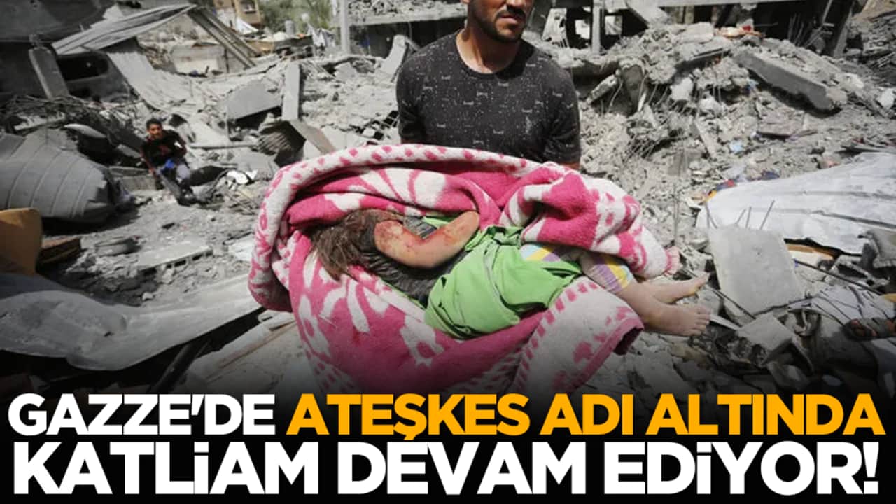 Gazze'de ateşkes adı altında katliam devam ediyor!