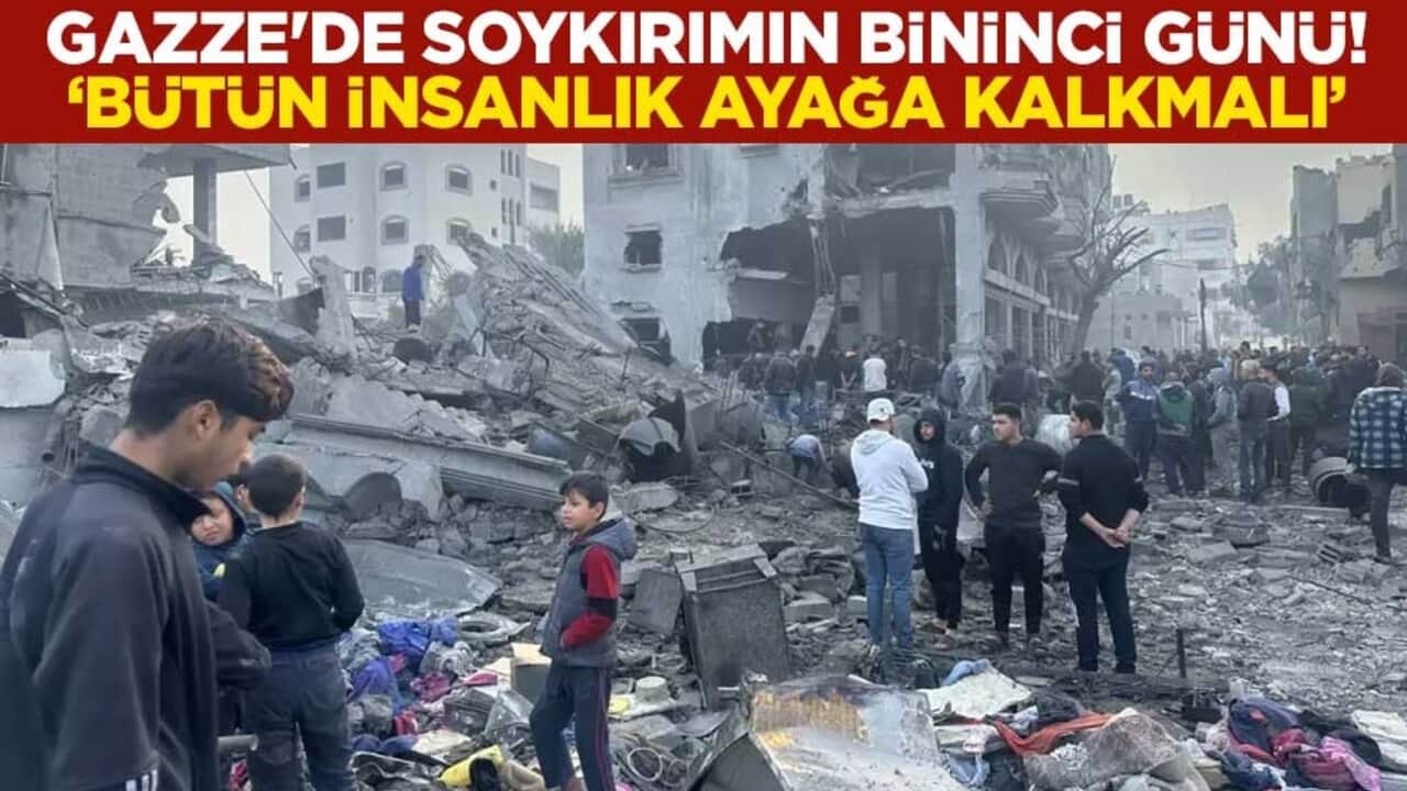 Gazze'de soykırımın bininci günü! "Bütün insanlık ayağa kalkmalı"