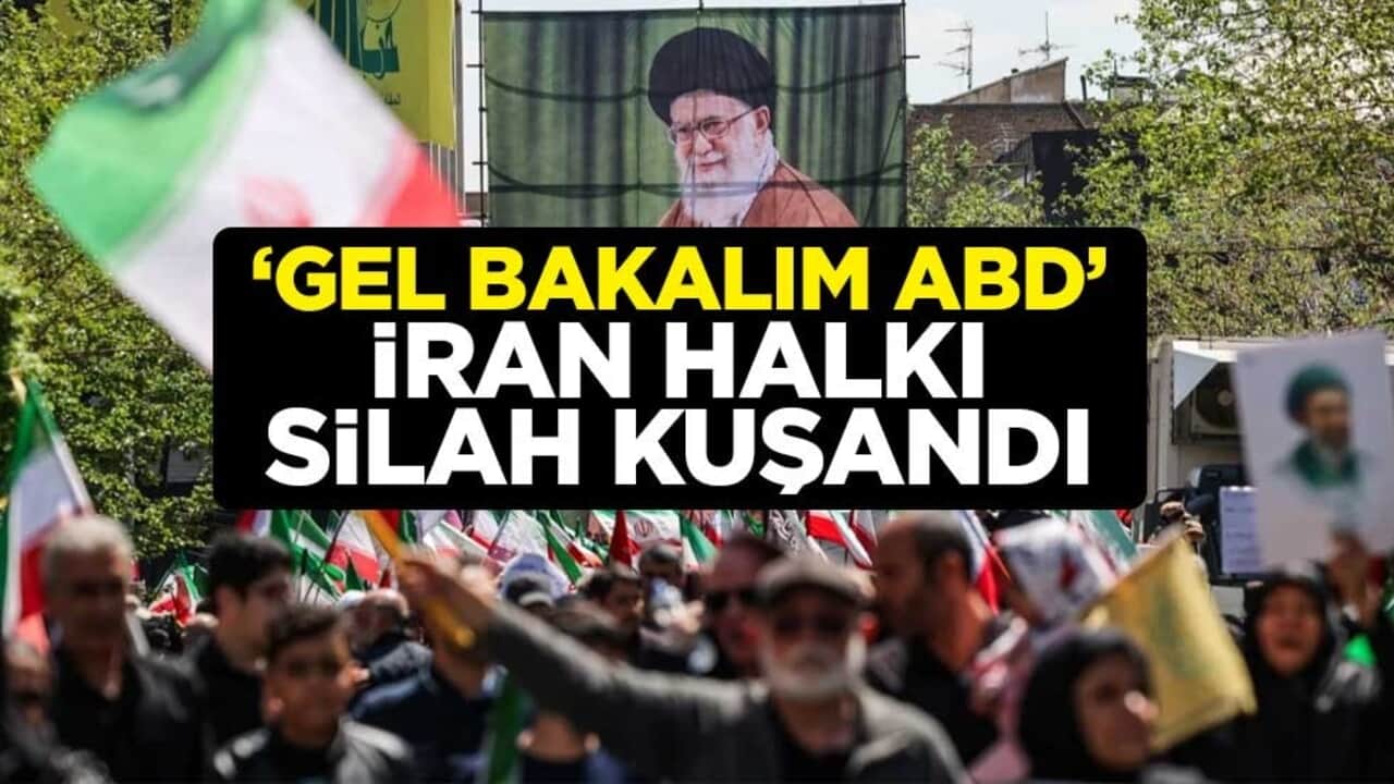 ‘Gel bakalım ABD’ İran halkı silah kuşandı