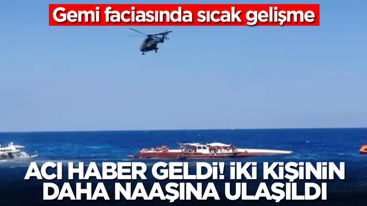 Gemi faciasında sıcak gelişme: Acı haber geldi