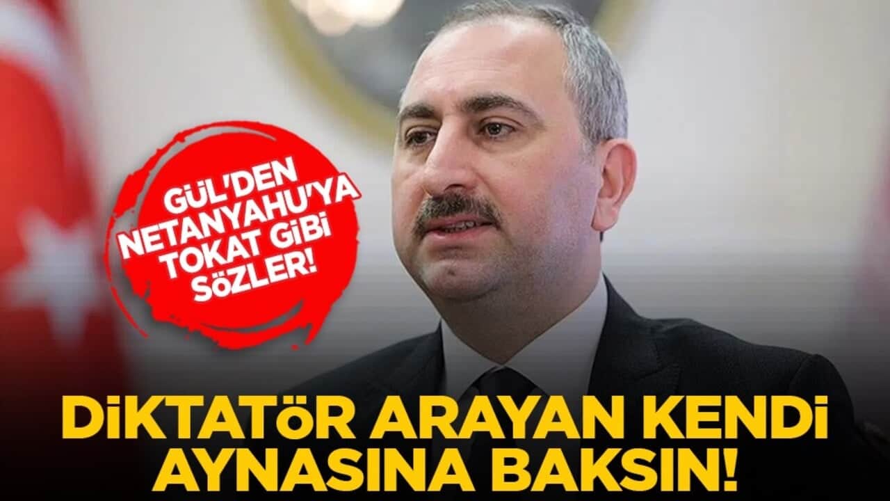 Gül'den Netanyahu'ya tokat gibi sözler! "Diktatör arayan kendi aynasına baksın!"