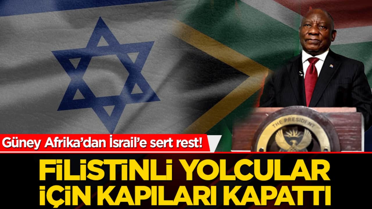 Güney Afrika’dan İsrail’e sert rest! Filistinli yolcular için kapıları kapattı