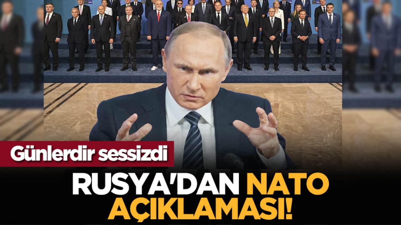 Günlerdir sessizdi: Rusya'dan NATO açıklaması!