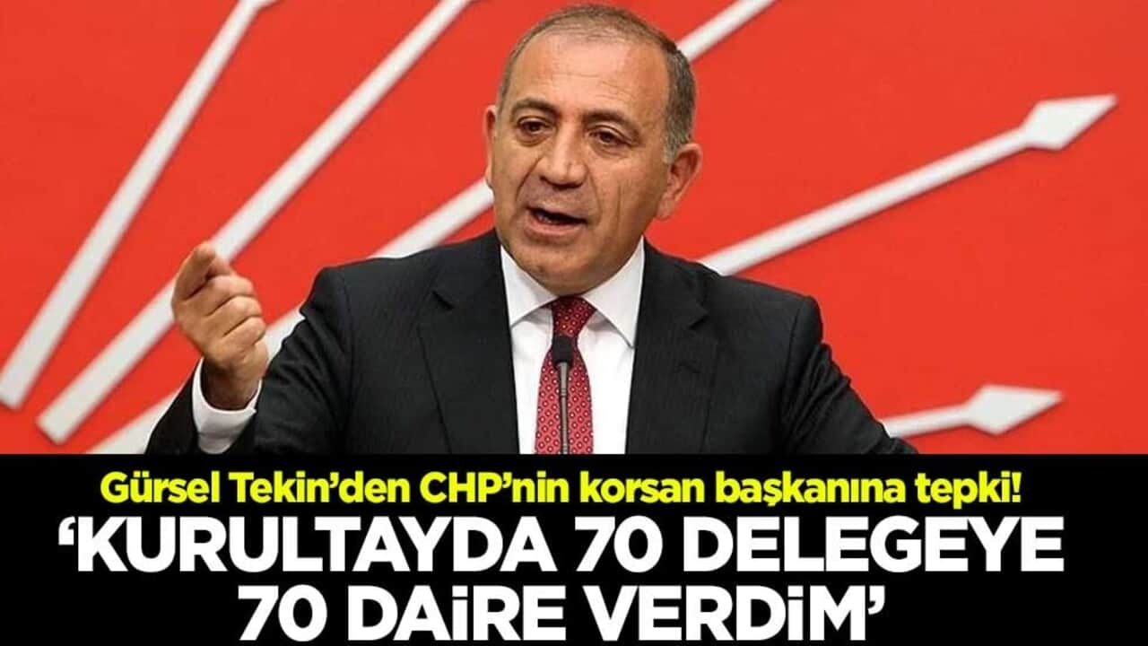 Gürsel Tekin’den CHP’nin korsan başkanına tepki! ‘Kurultayda 70 delegeye 70 daire verdim’