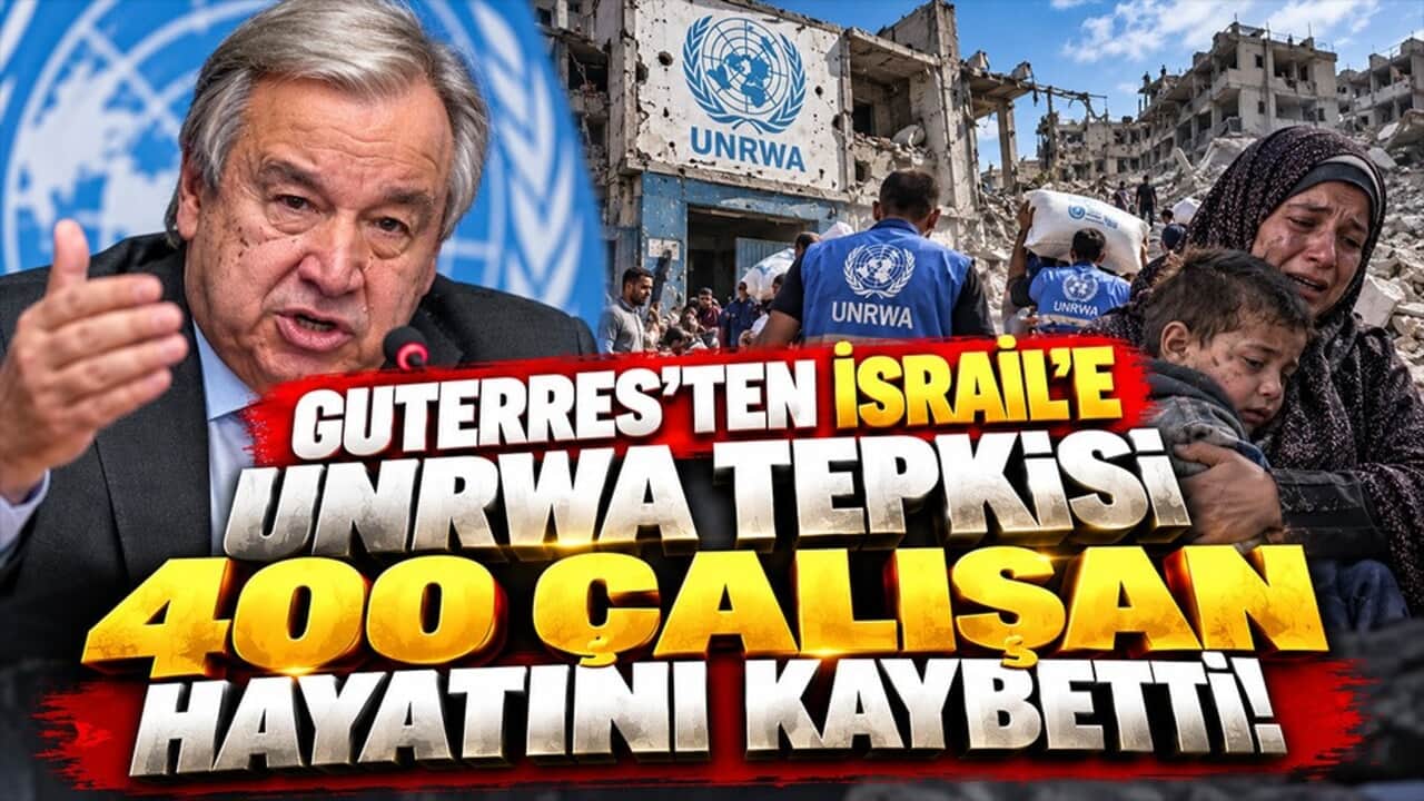 Guterres’ten İsrail’e UNRWA tepkisi: 400 çalışan hayatını kaybetti