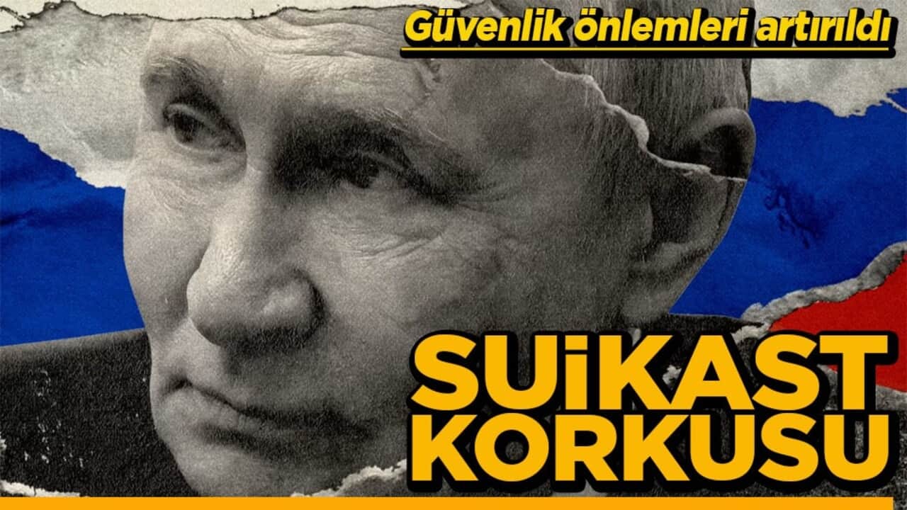 Güvenlik önlemleri artırıldı Suikast korkusu