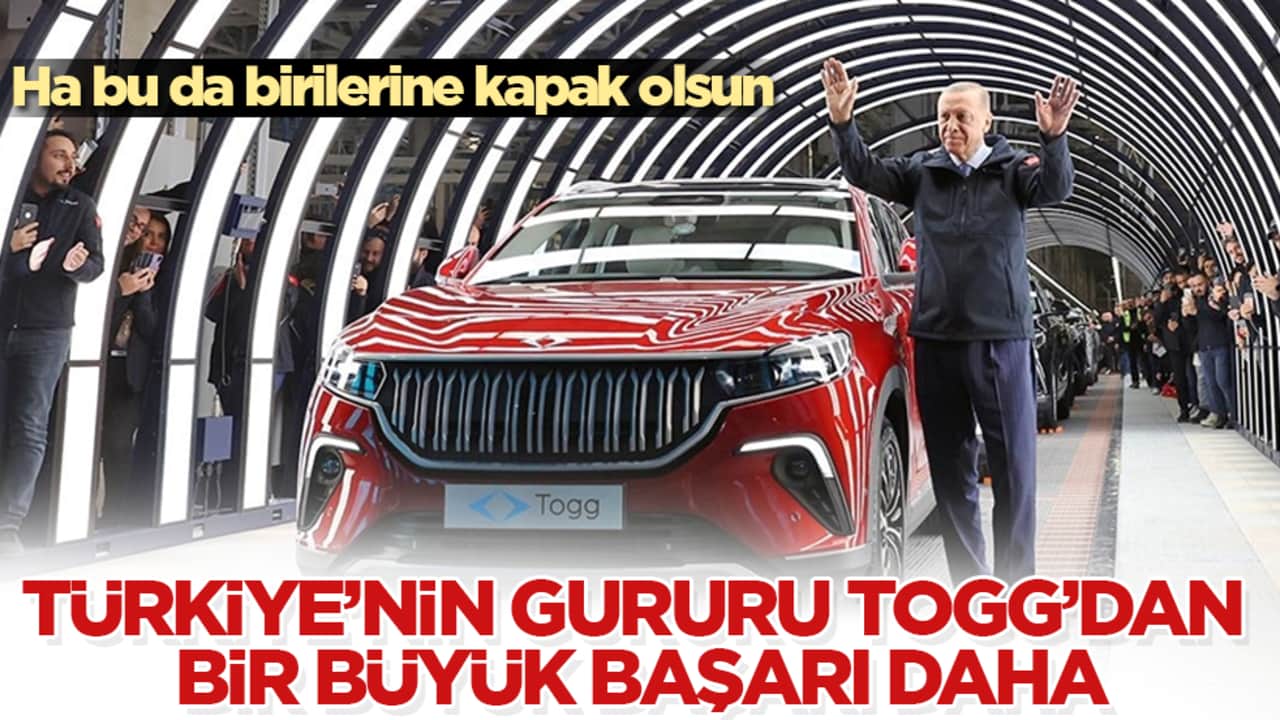 Ha bu da birilerine kapak olsun! Türkiye’nin gururu Togg’dan bir büyük başarı daha