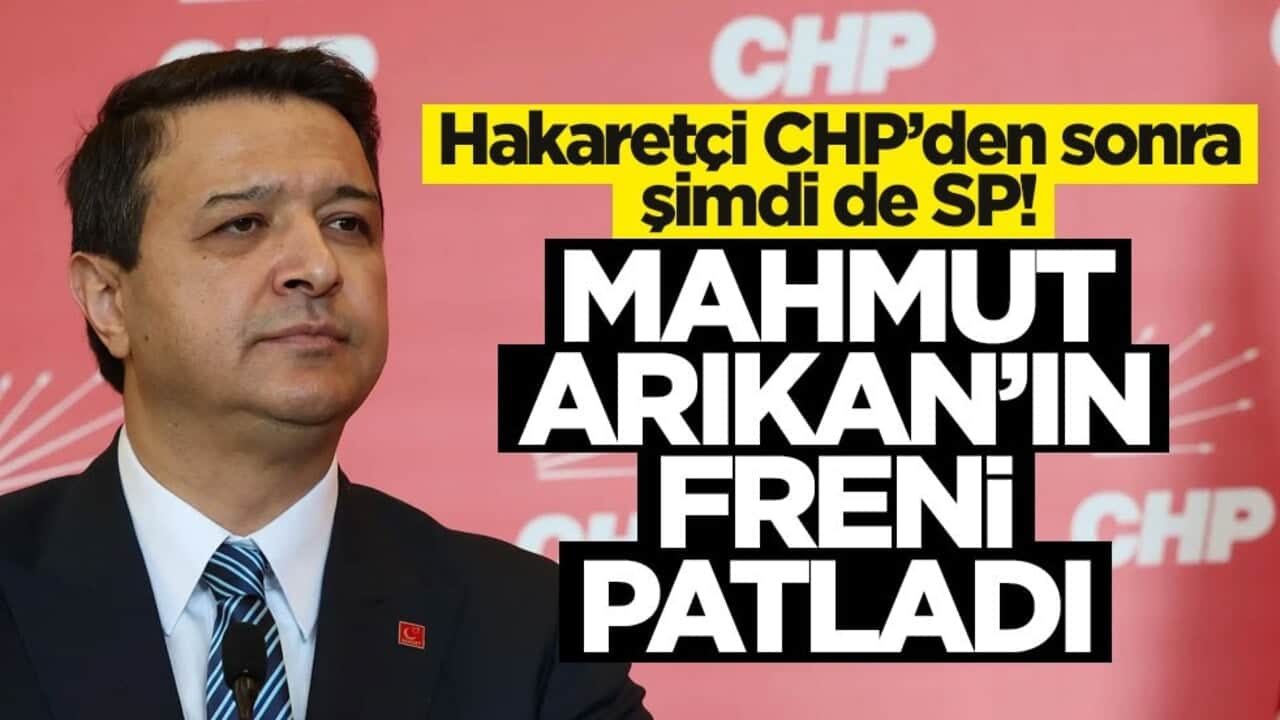 Hakaretçi CHP’den sonra şimdi de SP! Mahmut Arıkan’ın freni patladı