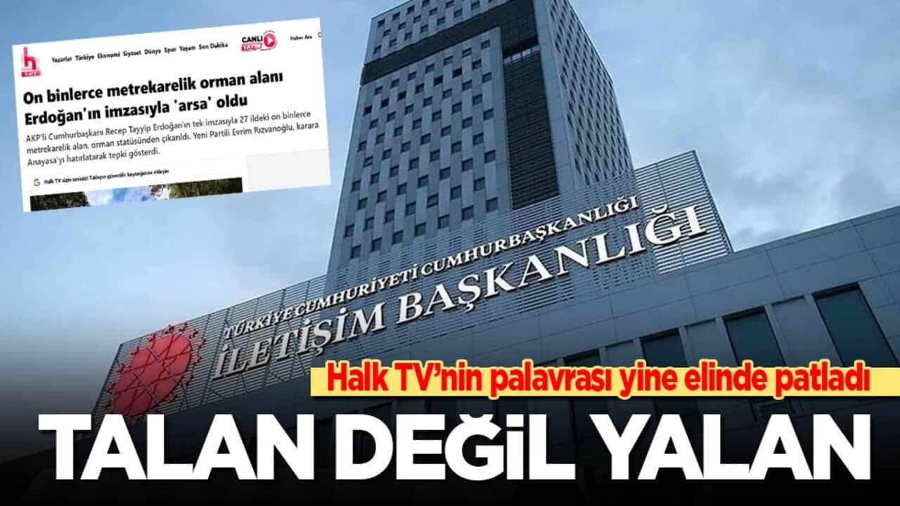 Halk TV’nin palavrası yine elinde patladı: Talan değil yalan!