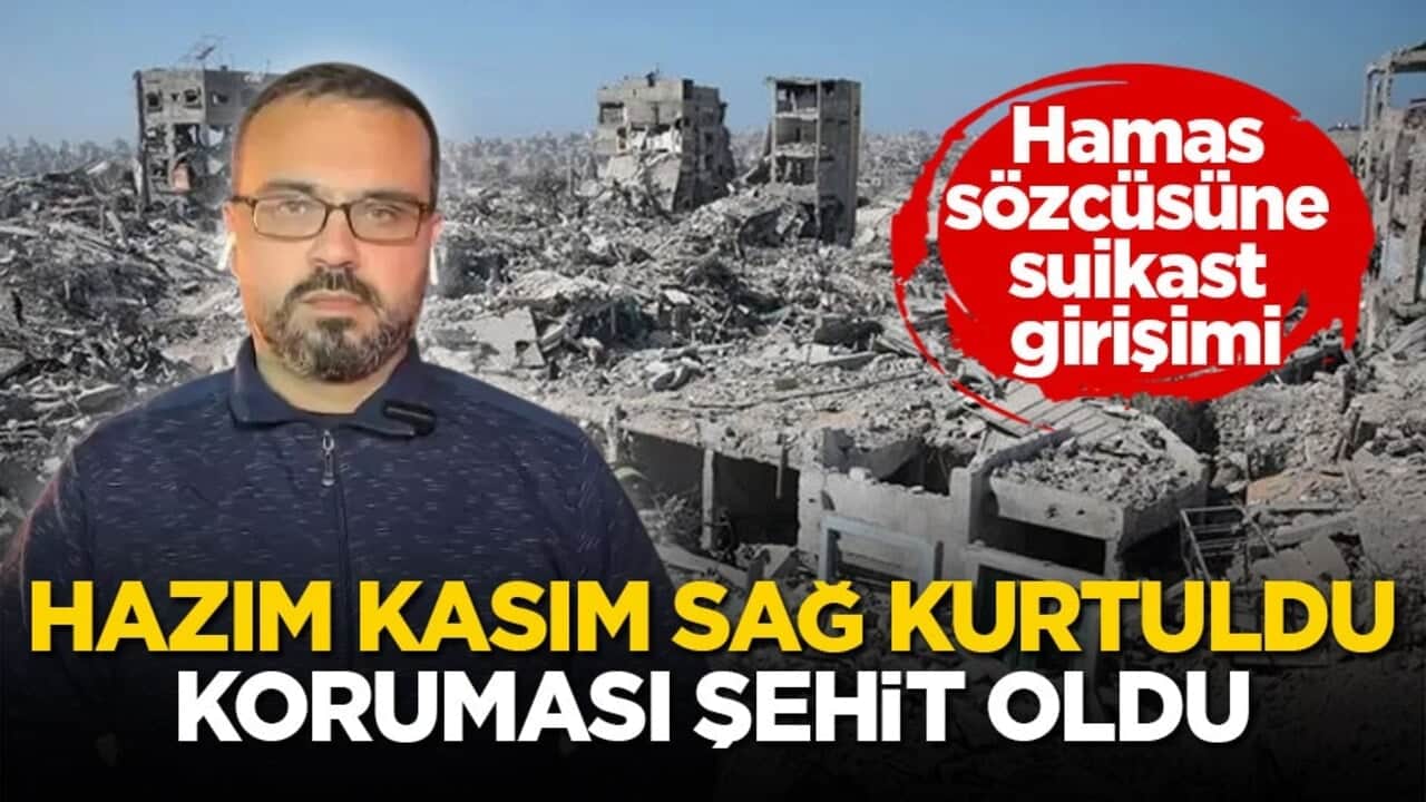 Hamas sözcüsüne suikast girişimi! Hazım Kasım sağ kurtuldu, koruması şehit oldu