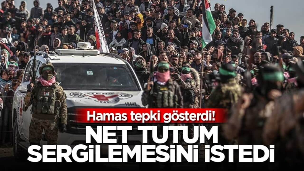 Hamas tepki gösterdi! Net tutum sergilemesini istedi