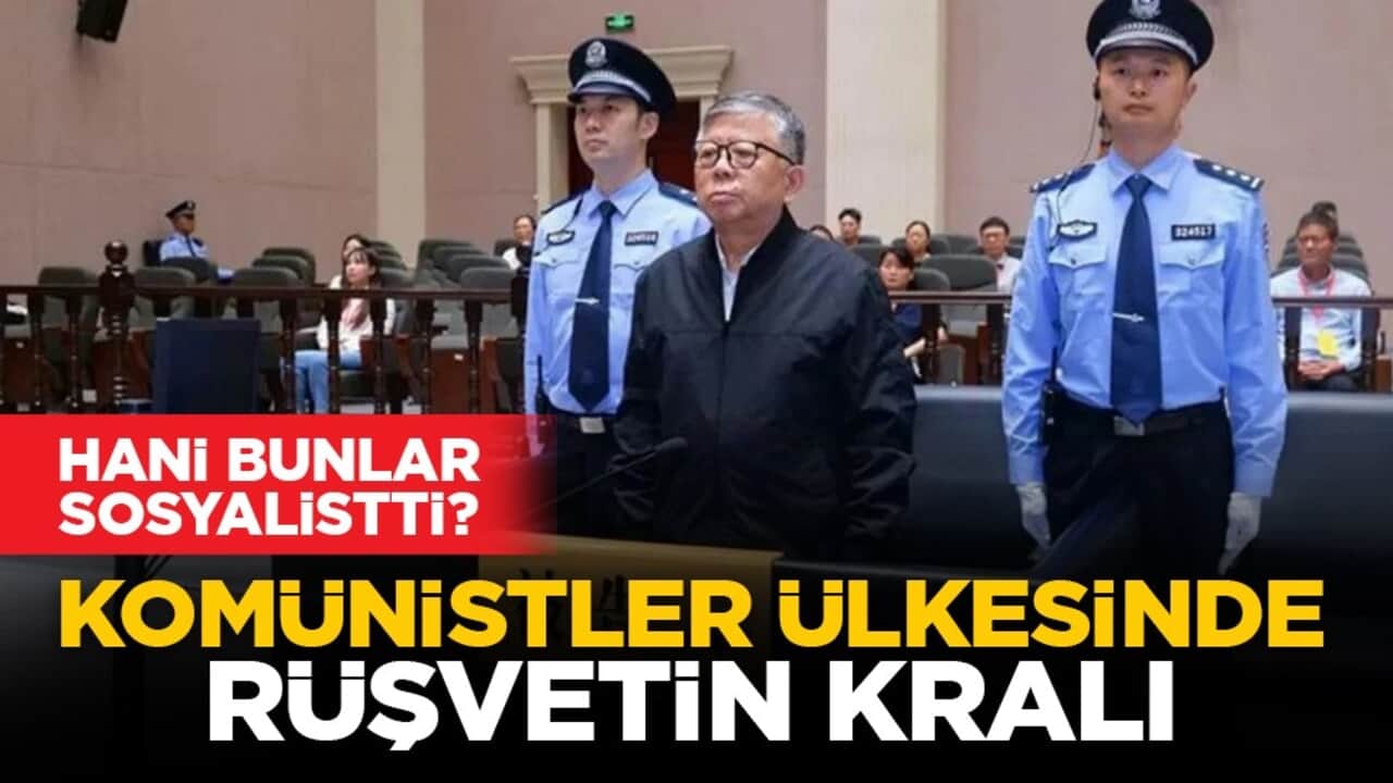 Hani bunlar sosyalistti? Komünistler ülkesinde rüşvetin kralı