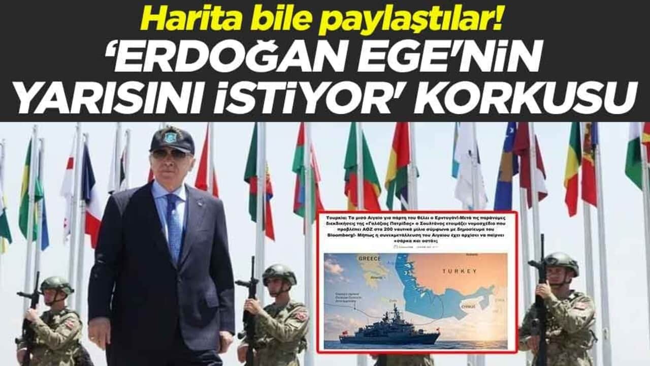 Harita bile paylaştılar! ‘Erdoğan Ege'nin yarısını istiyor' korkusu