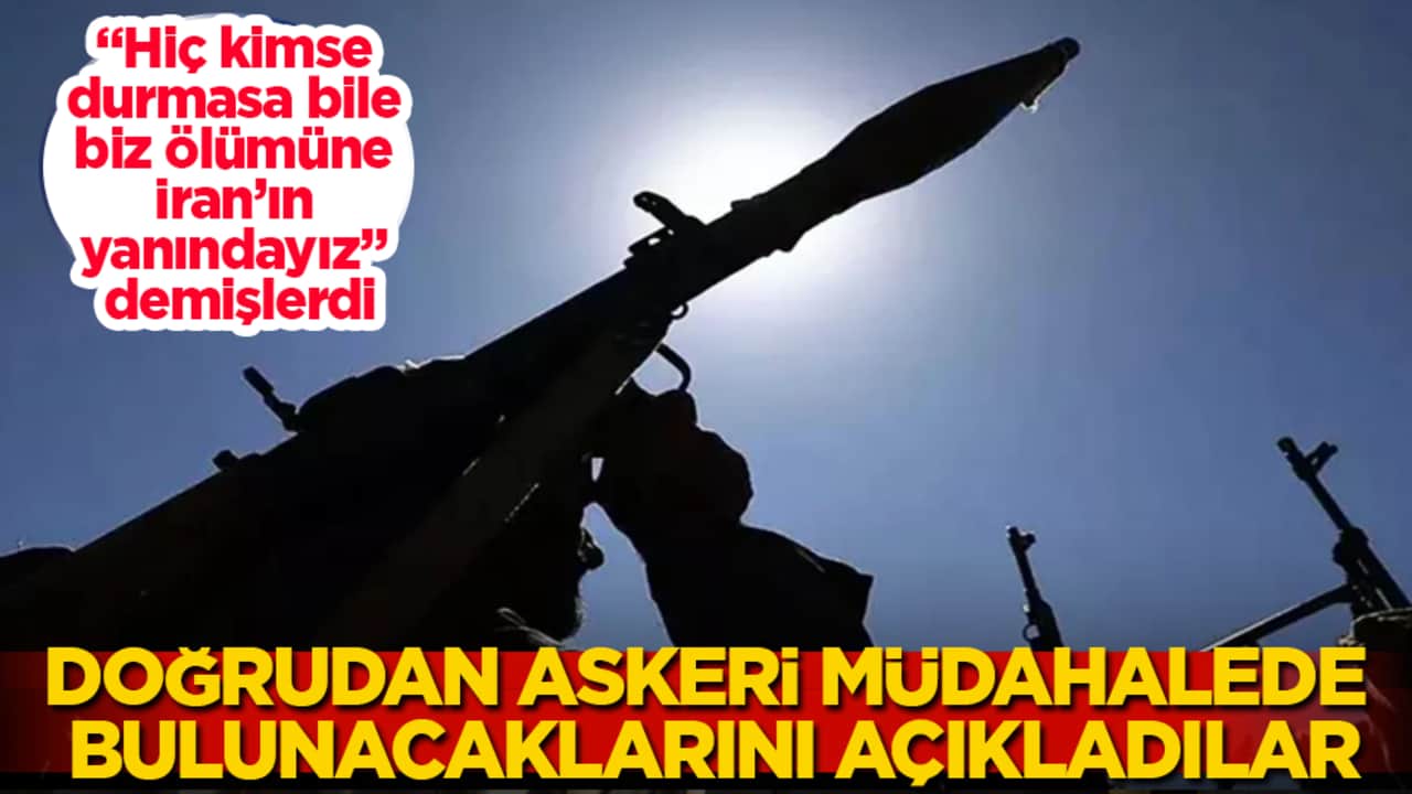 "Hiç kimse durmasa bile biz ölümüne İran’ın yanındayız" demişlerdi! Doğrudan askeri müdahalede bulunacaklarını açıkladılar