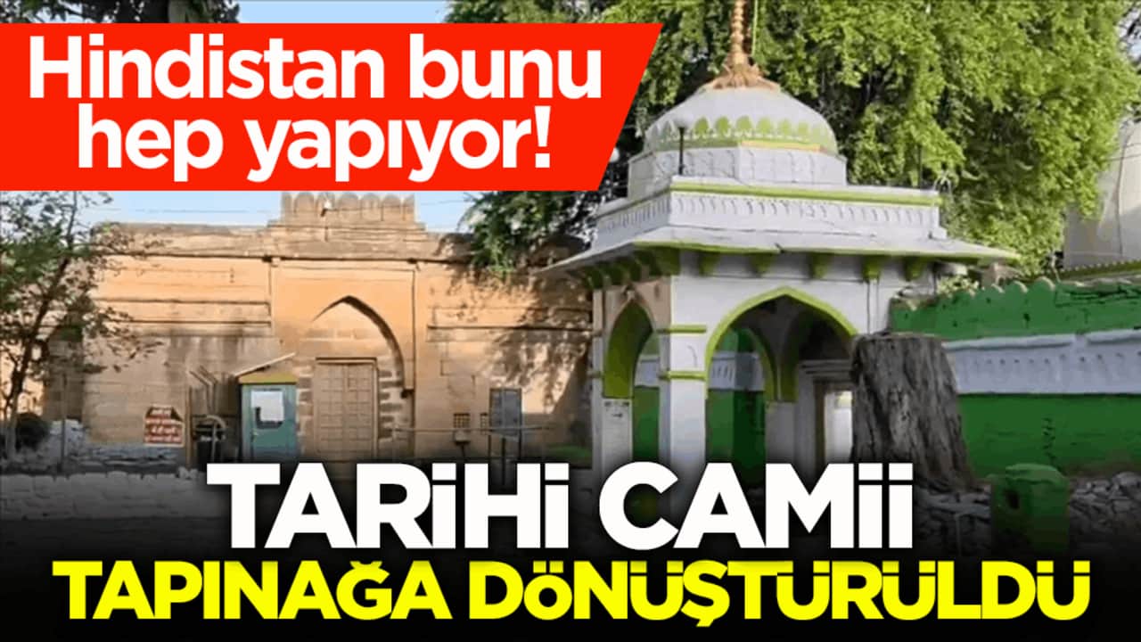 Hindistan bunu hep yapıyor! Tarihi camii tapınağa dönüştürüldü