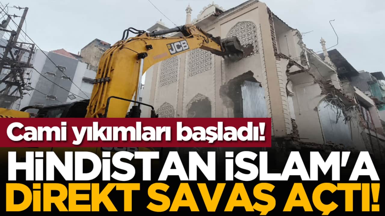 Hindistan İslam'a direkt savaş açtı! Cami yıkımları başladı!