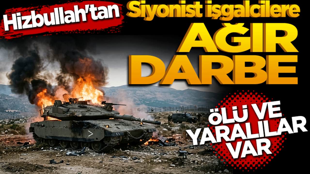 Hizbullah'tan siyonist işgalcilere ağır darbe: Ölü ve yaralılar var!