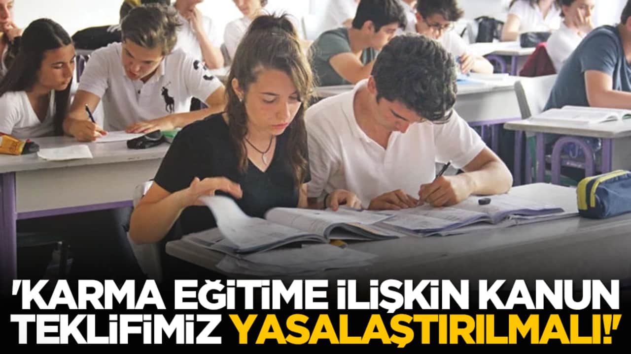 HÜDA PAR Milletvekili 'Karma eğitime ilişkin kanun teklifimiz yasalaştırılmalı!'