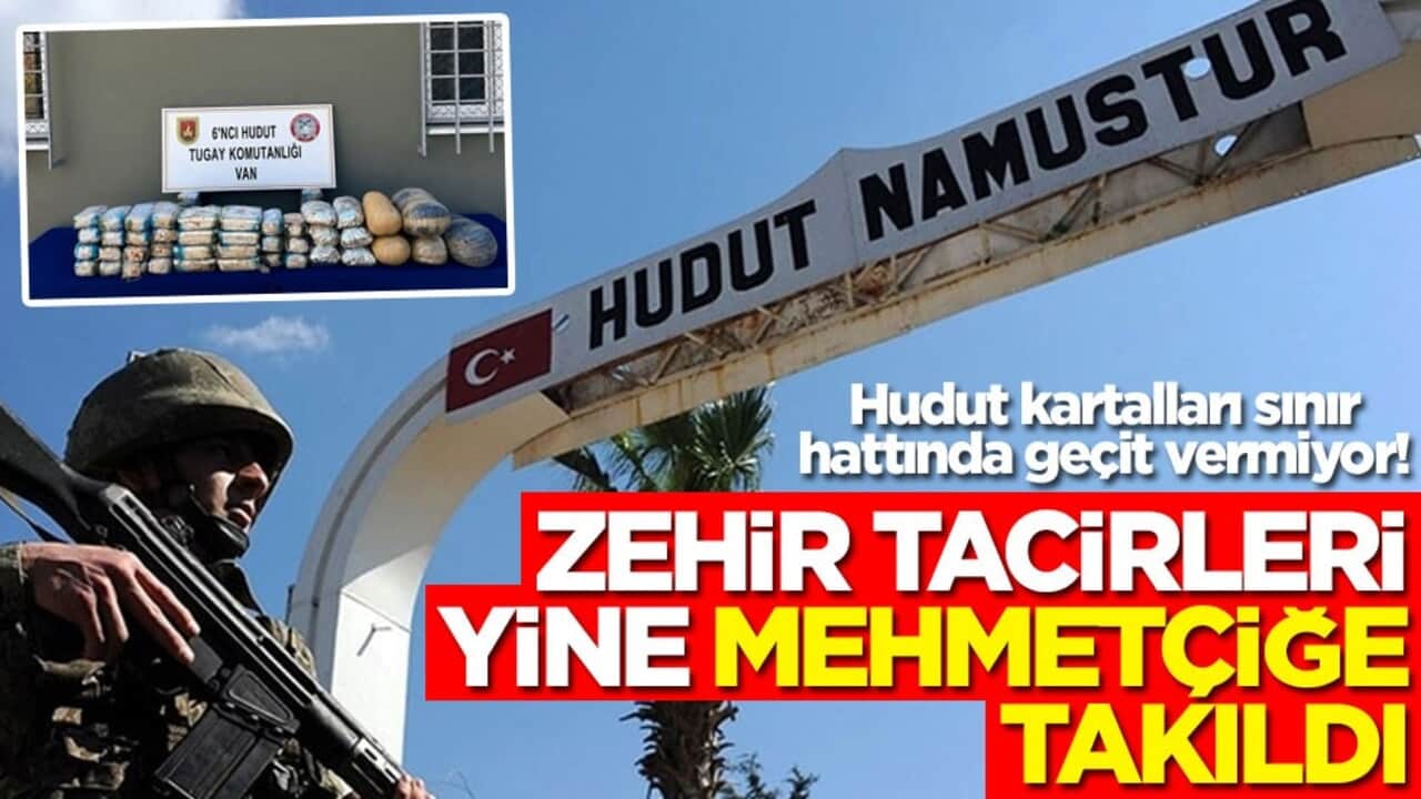 Hudut kartalları sınır hattında geçit vermiyor! Zehir tacirleri yine Mehmetçiğe takıldı