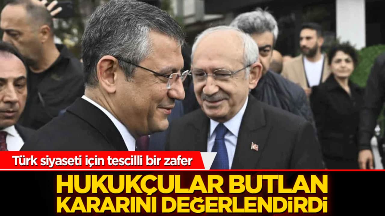 Hukukçular butlan kararını değerlendirdi! Türk siyaseti için tescilli bir zafer