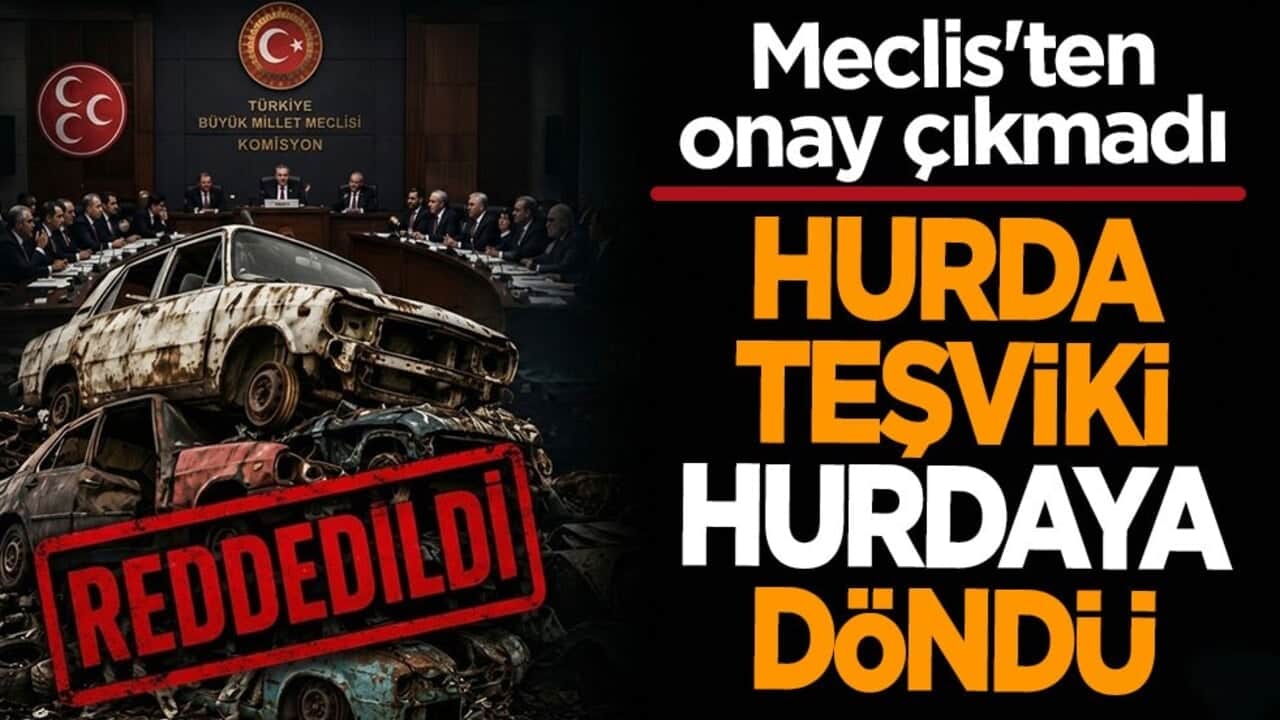 Hurda teşviki hurdaya döndü! Milyonların beklediği düzenleme komisyondan çıkmadı