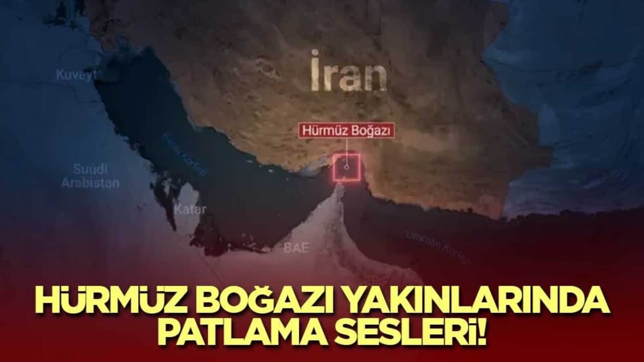 Hürmüz Boğazı yakınlarında patlama sesleri!