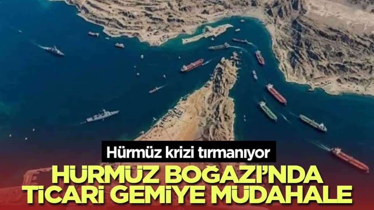 Hürmüz Boğazı’nda ticari gemiye müdahale